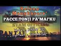 PACCE TONJI PA'MAI'KU - SYAM SR