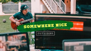 LIVE SESSION PT. 1 | OUTSIDERS - SOMEWHERE NICE