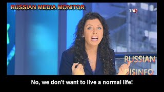 Margarita Simonyan says Russians don't want a normal life