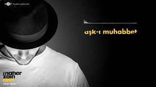 Mahir zain ask-i muhabbet