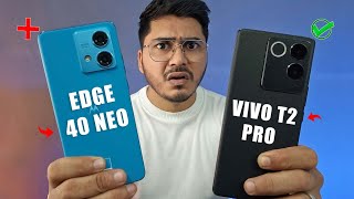 Motorola Edge 40 Neo vs Vivo T2 Pro Comparsion🔥 Tension Khatam..