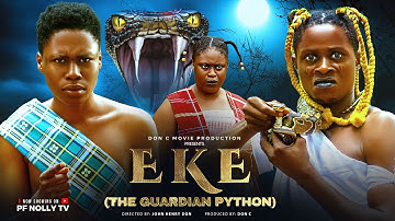 EKE (THE GUADIAN PYTHON) -ISAAC FRED, ELLA MERCY, DON C - LATEST 2025 MOVIE