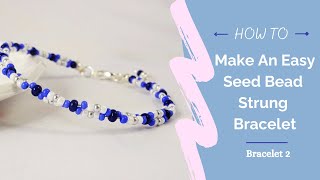 Easy Seed Bead Strung Bracelet Tutorial / Beginner Jewelry Making / Crimps, Calottes &amp; Beading Wire