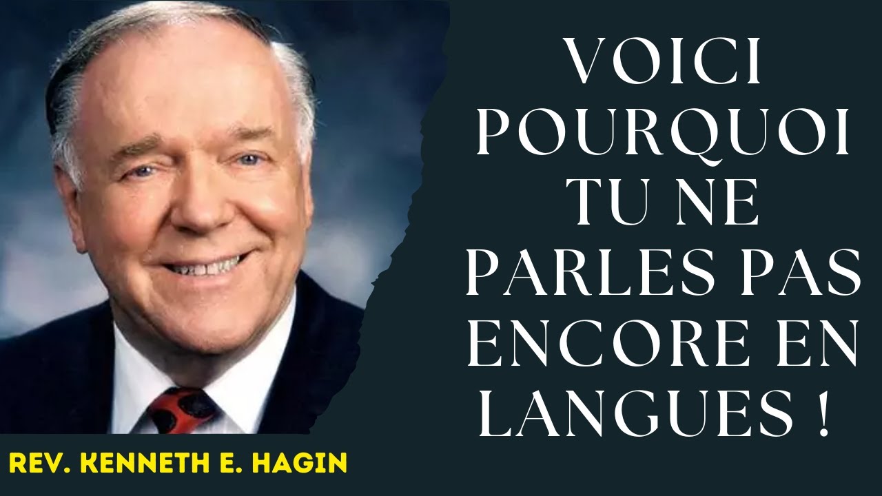 VOICI POURQUOI TU NE PARLES PAS ENCORE EN LANGUES I AU-DELÀ DE LA CHAMBRE HAUTE I REV. KENNETH HAGIN