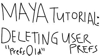 how to delete user preferences in maya