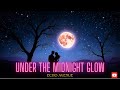 Under The Midnight Glow Official Romantic Music Video