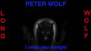Peter Wolf - I need you tonight - Extended Wolf