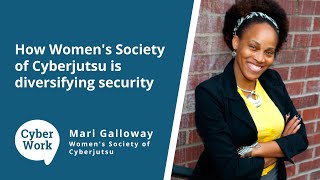 How Women’s Society of Cyberjutsu is diversifying security | Cyber Work Podcast