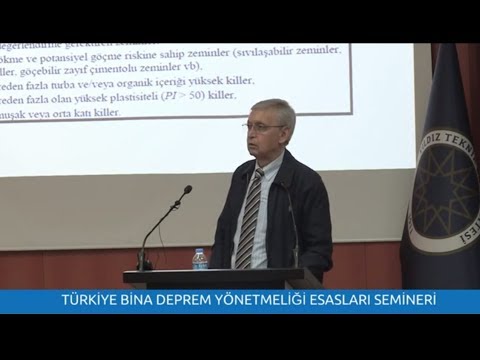 TÜRKİYE BİNA DEPREM YÖNETMELİĞİ 2018  SEMİNERİ 4 HAFTA PROF DR KUTAY ÖZAYDIN