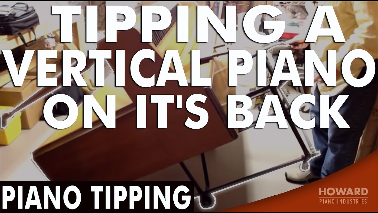 Tipping a Vertical Piano on its Back - Piano Repair - YouTube