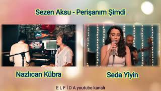 Nazlıcan Kübra vs Seda Yiyin (Cover Sezen Aksu) Resimi