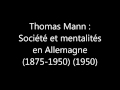 Thomas mann  socit et mentalits en allemagne 18751950 1950