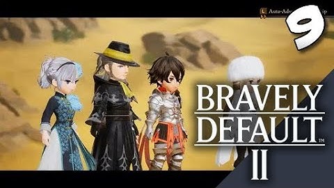 Lets Blindly Play Bravely Default II: Part 9 - Four Valiant Hearts