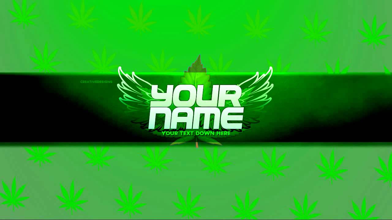 Download Updated Free Weed Youtube Banner Template Psd Free Youtube Banner Creativedesigns Youtube