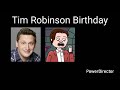 Tim Robinson Birthday