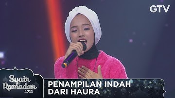 PENAMPILAN INDAH DARI HAURA - ALLAH YANG KUCINTAI | SYAIR RAMADAN 2022