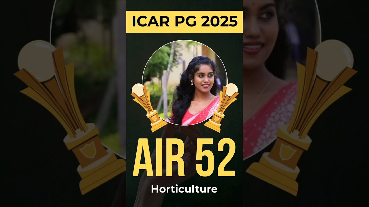 AIR - 52 Horticulture | ICAR PG Exam 2025 | AgriAddict Toppers 