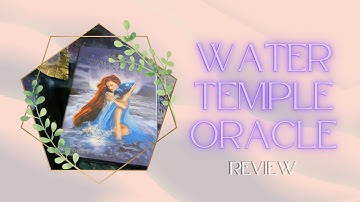 Water Temple Oracle by Suzy Cherub and Laila Savolainen💦 Review! Spoiler: it’s perfect!