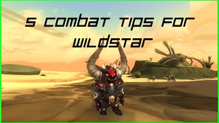 Wildstar 5 combat tips for new players! 1080p