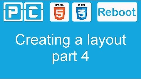 HTML5 and CSS3 beginners tutorial 37 - creating a website layout [part 4]
