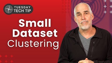 Tuesday Tech Tip - Benefits of Small Dataset Clustering
