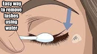Easy Way To Remove Eyelashes ( Water Only)