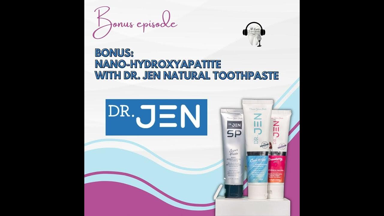 NanoHydroxyapatite with Dr. Jen Natural Toothpaste YouTube