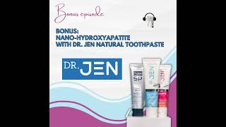 NanoHydroxyapatite with Dr. Jen Natural Toothpaste