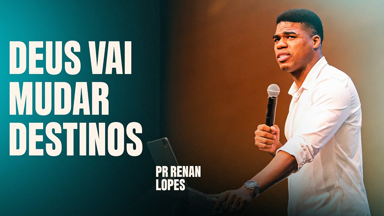 PR RENAN LOPES - DEUS É ESPECIALIDADE EM MUDAR HISTÓRIAS