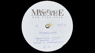 Madelyne - Beautiful Child (A Deeper Love) (Hiver + Hammer Mix) (2001) (Acetate)