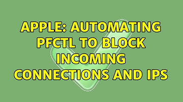 Apple: Automating pfctl to block incoming connections and IPs