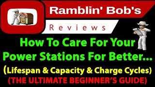 How To Care For Your Power Stations For Better..... (((((THE ULTIMATE BEGINNER'S GUIDE)))))