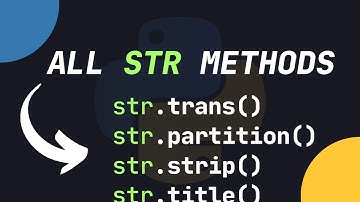 ALL 47 STRING METHODS IN PYTHON EXPLAINED