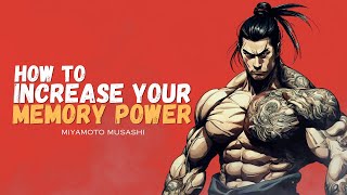 How To Boost Your Memory Power with Miyamoto Musashi's Secrets!
