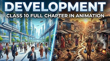 Development | Class 10 Economics Chapter 1 | Full Explanation in Hindi | Animated Video