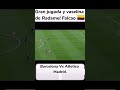 Falcao García marca golazo de Vaselina al Barcelona.