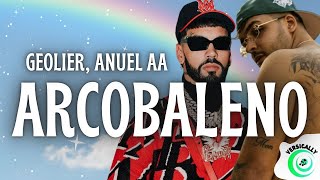 ARCOBALENO - Geolier, Anuel AA (Testo/Lyrics)