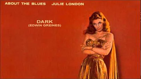 Dark ~ Julie London