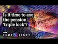 State pension triple lock rise could cost UK extra £3bn a year - BBC Newsnight