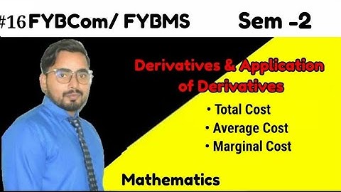 #16 Derivatives and Application of Derivatives| FYBMS/FYBCom Sem -2|Mathematics |Mumbai University|
