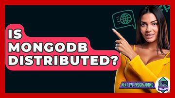 Is MongoDB Distributed? - Next LVL Programming