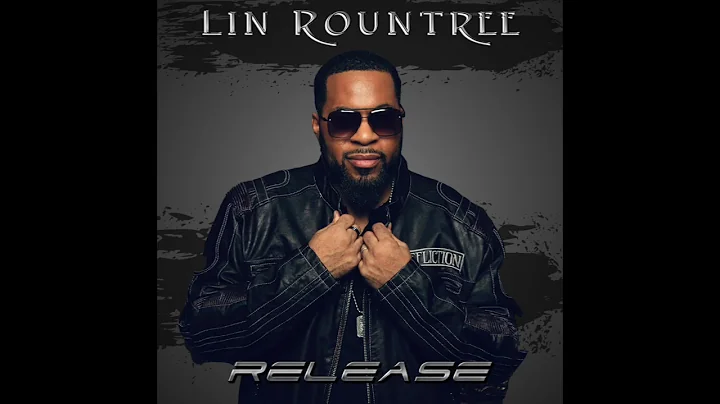 RELEASE - The New Lin Rountree Single