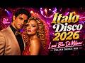 Italo Disco 2026 • Luci Blu Di Milano | Italian Dance Mix 2026 &amp; Romantic Euro Disco Revival