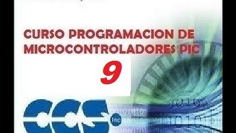 Tutorial Nº9 Programacion de PIC en CCS Compiler - TIMER 0 temporizador
