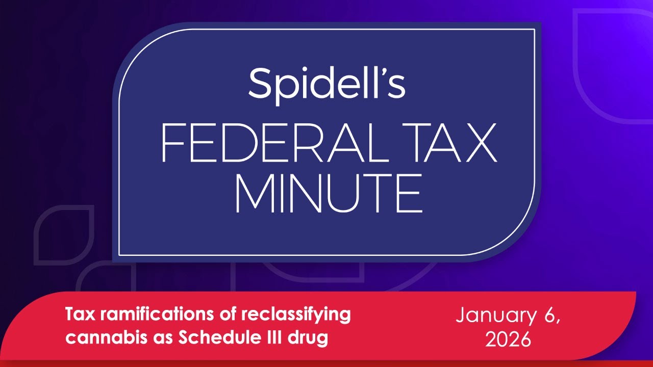 Podcast: Tax ramifications of reclassifying cannabis as Schedule III drug