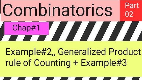 Example#2,,Generalized Product rule of counting + Example 3,, Part 2