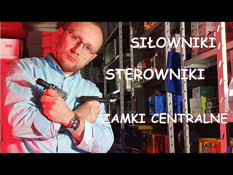 Czym jest centralny zamek (siłowniki, sterowniki centralnego zamka)