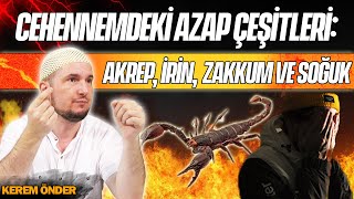 Cehennemdeki Azap Çeşitleri Akrep, Irin, Zakkum Ve Soğuk... Kerem Önder