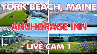 York Beach, Maine US  Anchorage Inn, Live Cam 1  Ocean, Surf  Relax