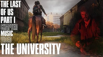 The University | The Last of Us Part I Chapter Music Video